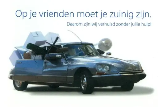 [W15904] Verhuiskaart "Op je vrienden moet je zuinig zijn"